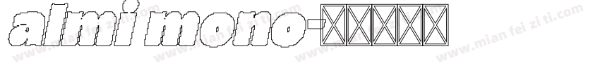 almi mono字体转换